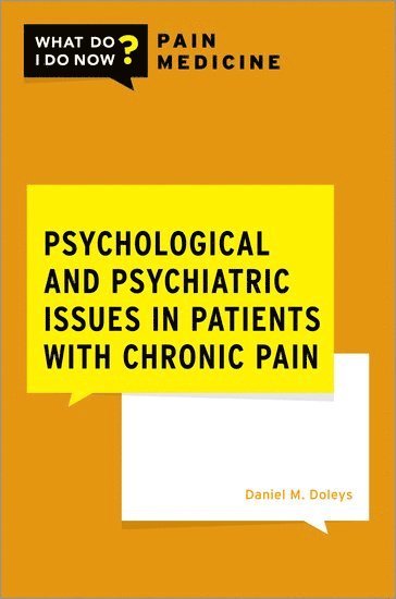 Psychological and Psychiatric Issues in Patients with Chronic Pain 1