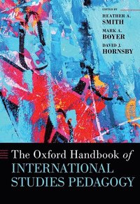 bokomslag The Oxford Handbook of International Studies Pedagogy