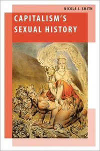 bokomslag Capitalism's Sexual History
