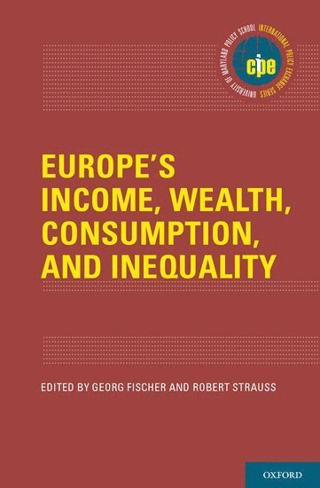 Europe's Income, Wealth, Consumption, and Inequality 1