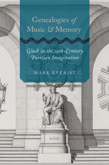 Mark Everist - Genealogies of Music and Memory, Inbunden