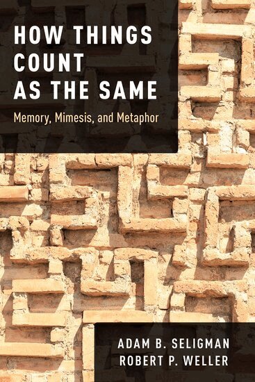 Adam B. Seligman, Robert P. Weller - How Things Count as the Same, Häftad