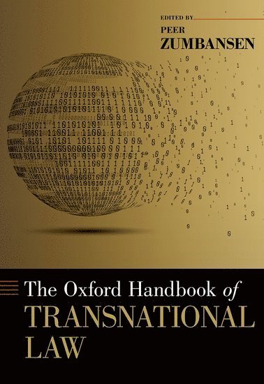 Peer Zumbansen, King's College London) Zumbansen, Peer (Professor of Business Law, Faculty of Law, Inaugural Professor of Transnational Law & Founding Director, Transnational Law Institute - The Oxford Handbook of Transnational Law, Inbunden