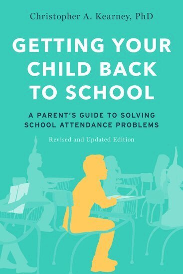 Christopher A. Kearney - Getting Your Child Back to School, Häftad