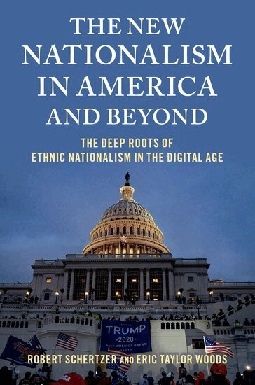 Robert Schertzer, Eric Taylor Woods - The New Nationalism in America and Beyond, Inbunden
