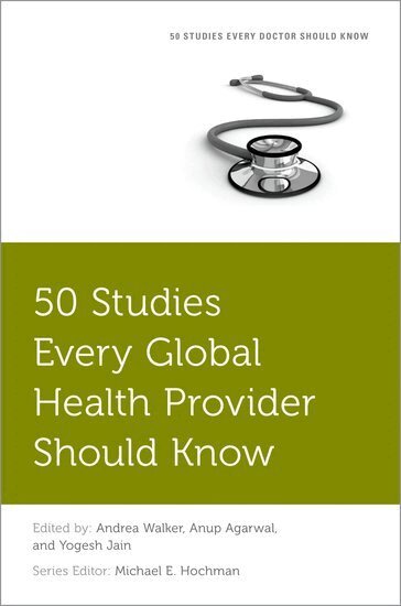Michel E Hochman, Andrea Walker, Anup Agarwal, Yogesh Jain - 50 Studies Every Global Health Provider Should Know, Häftad