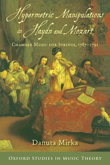 Danuta Mirka - Hypermetric Manipulations in Haydn and Mozart, Inbunden