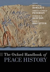 bokomslag The Oxford Handbook of Peace History