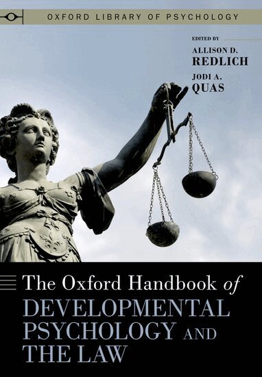 Allison D. Redlich, Jodi A. Quas - The Oxford Handbook of Developmental Psychology and the Law, Inbunden