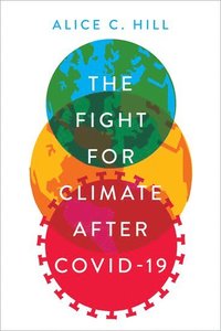 bokomslag The Fight for Climate after COVID-19