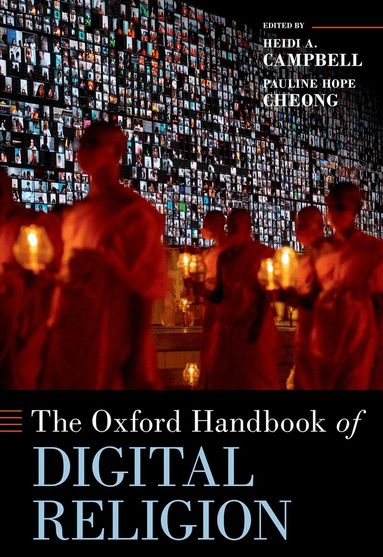 Heidi A. Campbell, Pauline Hope Cheong - The Oxford Handbook of Digital Religion, Inbunden