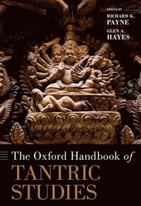 bokomslag The Oxford Handbook of Tantric Studies