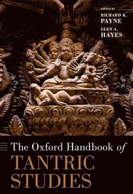 The Oxford Handbook of Tantric Studies 1