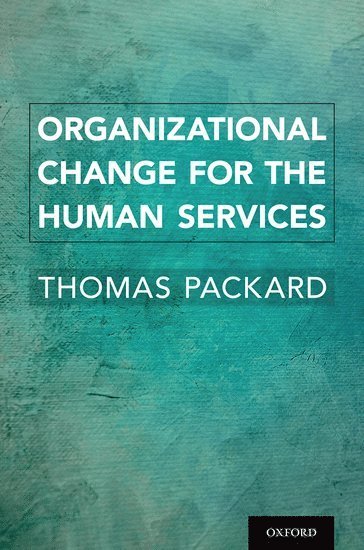 Organizational Change for the Human Services