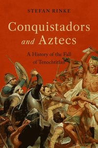 bokomslag Conquistadors and Aztecs