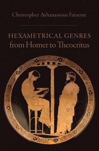 bokomslag Hexametrical Genres from Homer to Theocritus