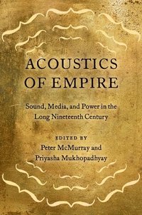 bokomslag Acoustics of Empire