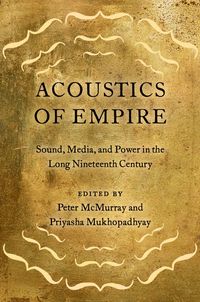 bokomslag Acoustics of Empire