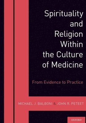 bokomslag Spirituality and Religion Within the Culture of Medicine