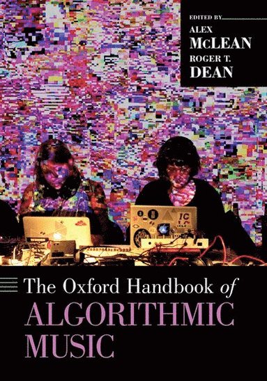 bokomslag The Oxford Handbook of Algorithmic Music