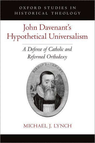 bokomslag John Davenant's Hypothetical Universalism