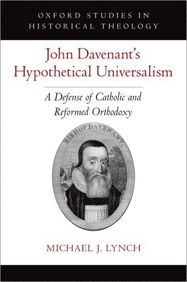 bokomslag John Davenant's Hypothetical Universalism