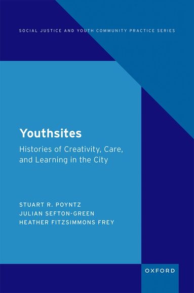 Stuart R. Poyntz, Julian Sefton-Green, Heather Fitzsimmons Frey - Youthsites, Inbunden