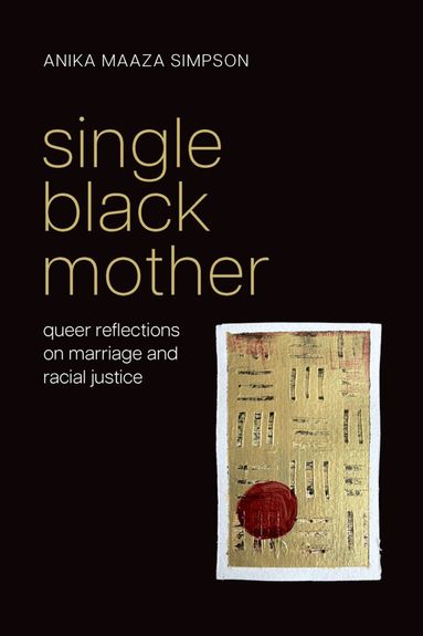 Anika Maaza Simpson - Single Black Mother, Häftad