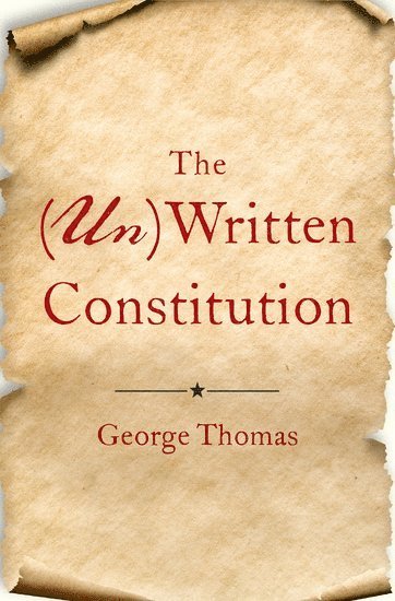 The (Un)Written Constitution 1