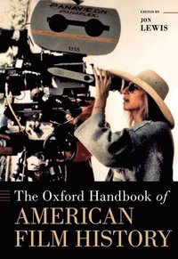 bokomslag The Oxford Handbook of American Film History