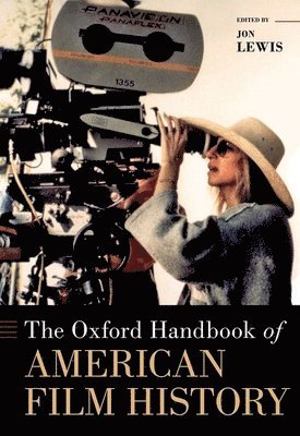 bokomslag The Oxford Handbook of American Film History