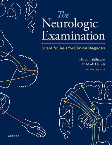 Hiroshi Shibasaki, Mark Hallett - The Neurologic Examination, Inbunden