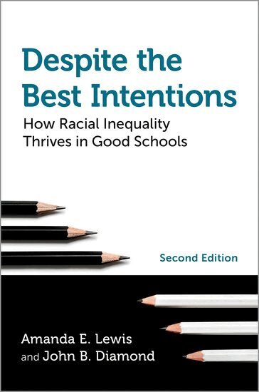 Amanda E. Lewis, John B. Diamond - Despite the Best Intentions, Inbunden