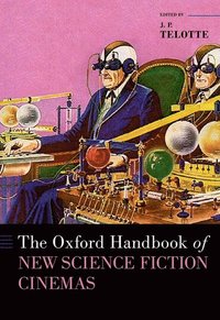 bokomslag The Oxford Handbook of New Science Fiction Cinemas