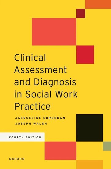 Jacqueline Corcoran, Joseph Walsh - Clinical Assessment and Diagnosis in Social Work Practice, Inbunden