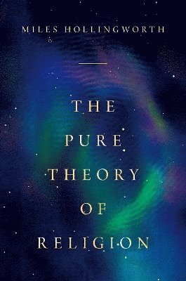 bokomslag The Pure Theory of Religion