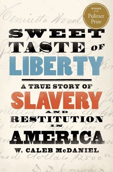 W. Caleb McDaniel - Sweet Taste of Liberty, Häftad