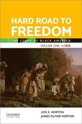 bokomslag Hard Road to Freedom Volume One: The Story of Black America