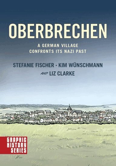 Stefanie Fischer, Kim Wünschmann - Oberbrechen: A German Village Confronts its Nazi Past, Häftad