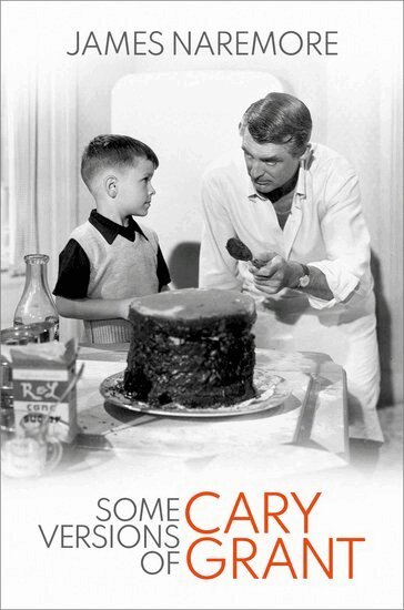 James Naremore - Some Versions of Cary Grant, Häftad