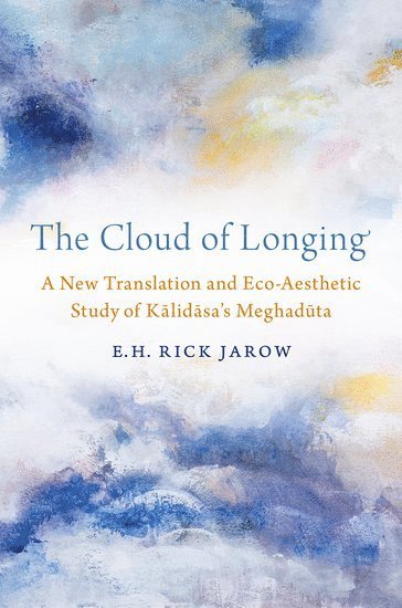 E. H. Rick Jarow - The Cloud of Longing, Inbunden