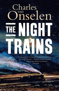 bokomslag The Night Trains: Moving Mozambican Miners to and from the Witwatersrand Mines, 1902-1955