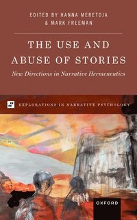 bokomslag The Use and Abuse of Stories