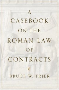 bokomslag A Casebook on the Roman Law of Contracts