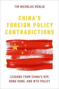 bokomslag China's Foreign Policy Contradictions