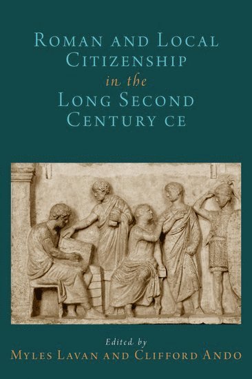 bokomslag Roman and Local Citizenship in the Long Second Century CE