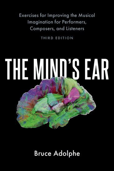Bruce Adolphe - The Mind's Ear, Inbunden