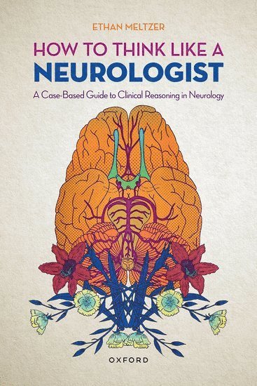 bokomslag How to Think Like a Neurologist