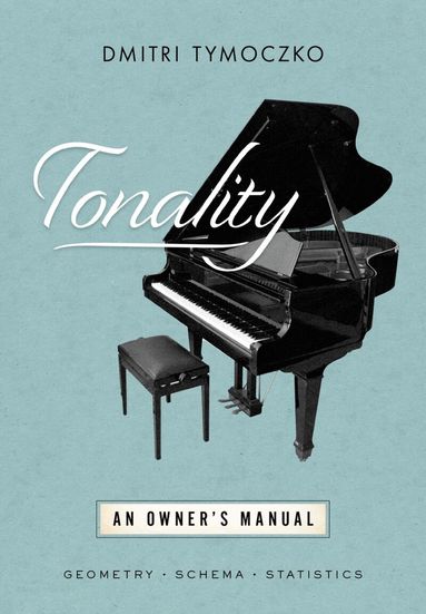 Dmitri Tymoczko - Tonality, Inbunden