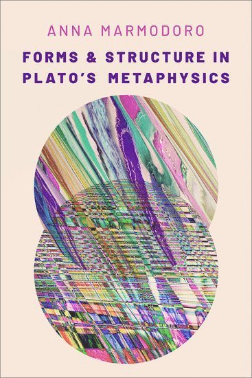 Forms and Structure in Plato's Metaphysics 1